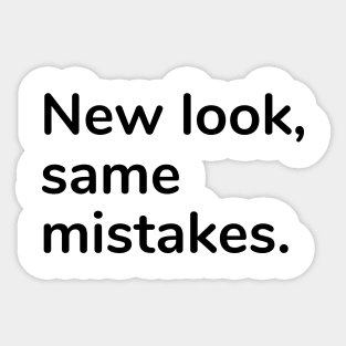 New look, same mistake Sticker